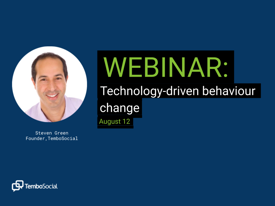 Join DWG for a conversation with TemboSocial founder Steven Green and SWOOP Analytics founder Dr. Laurence Lock Lee about
how to identify, encourage and measure behaviours in your digital workplace that lead to business success.

REGISTER HERE - hubs.ly/H0t1b7R0
