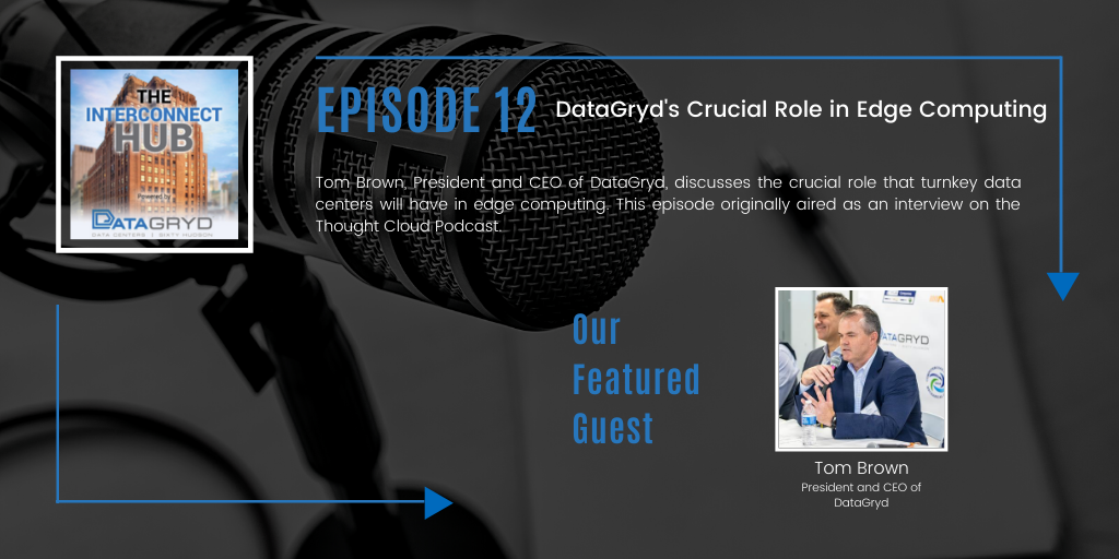 NyInterxchange's tweet photo. On E12 of #TheInterconnectHub 🎙️ CEO of #DataGryd, Tom Brown, shares the crucial role that turnkey #datacenters will have as #edgecomputing evolves. Originally aired on @MCritical's The Thought Cloud #Podcast, we invite you to listen in ➡️ https://t.co/nR0EMLjWZT https://t.co/6ckYjKiF4F