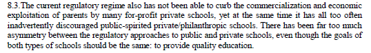 What I was ploughing towards- Chapter 8. Standard-setting and accreditation for school education. Translated- current regulatory regime failed to prevent the law of the land from being violated by private schools. Schools that didn't break the law were discouraged?