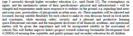 We have an over-emphasis on inputs which needs to be changed. This is despite the fact that only some 13% of schools comply with the minimum norms.