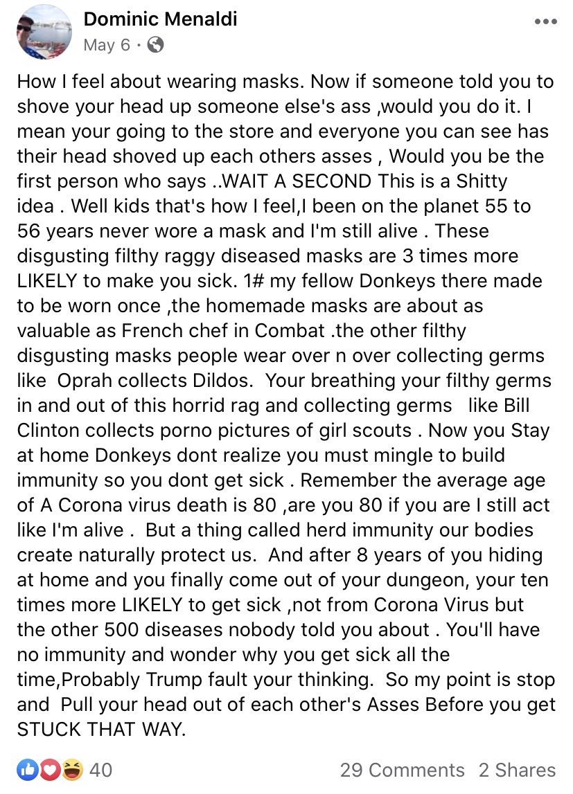 Dominic didn’t believe in masks.Dominic helped spread false information.Dominic participated in reopen protests. Dominic partied at bars.Dominic got sick.