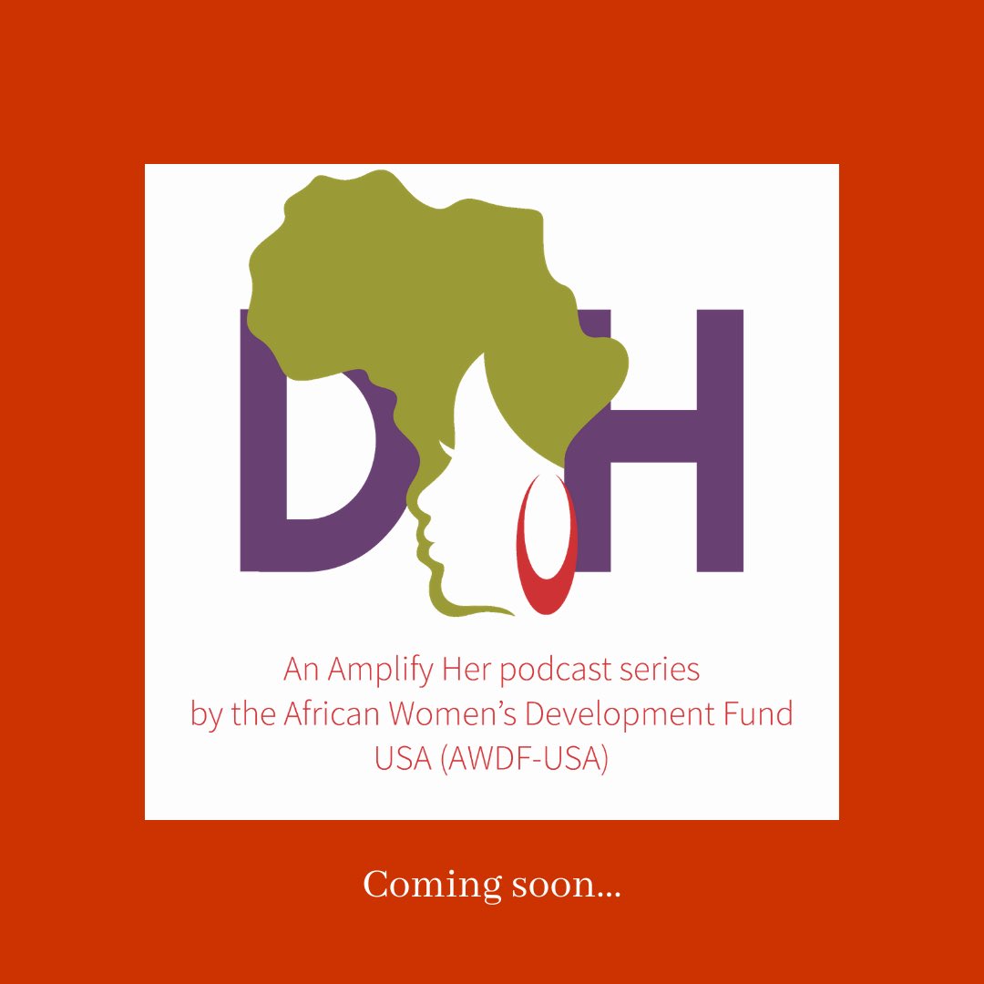 AWDFUSA's tweet photo. Our #DiaspoHer podcast which is part of our #amplifyHer campaign launches soon. Will you be tuning in? https://t.co/X2ERyDfY8Q
