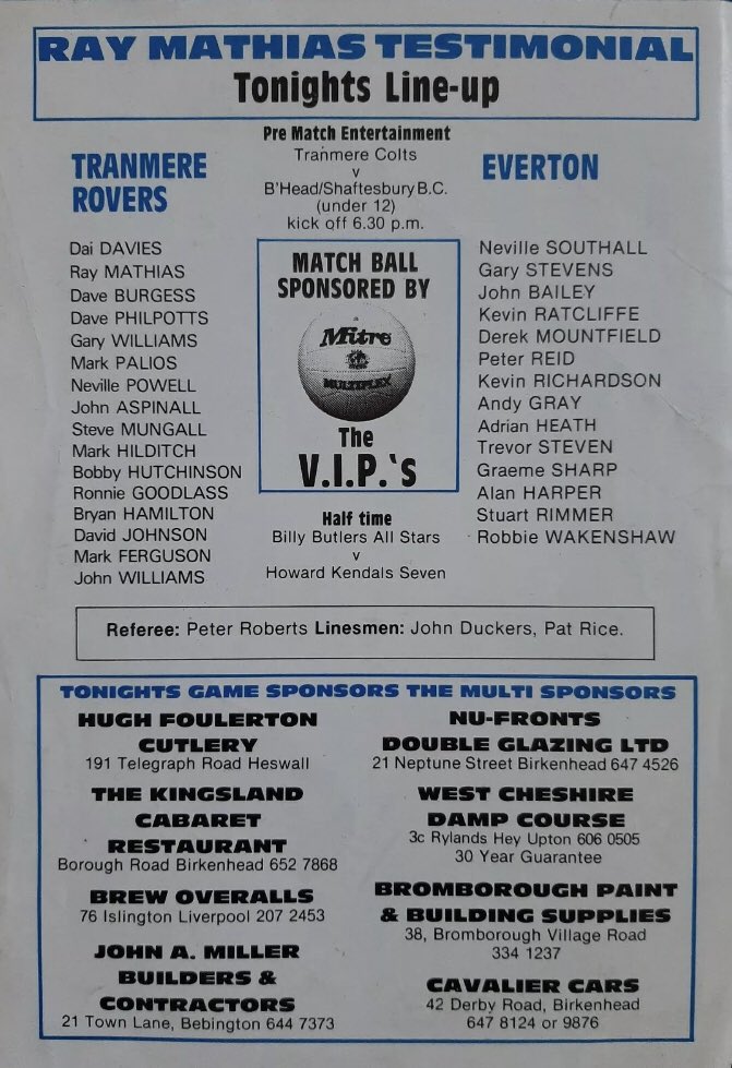 #39 Tranmere Rovers 1-2 EFC - May 23, 1984. Four days after winning the FA Cup at Wembley, EFC travelled to Prenton Park for the testimonial of Tranmere legend Ray Mathias. A bumper crowd saw the FA Cup winners EFC victorious 2-1, with goals from Graeme Sharp & Trevor Steven.