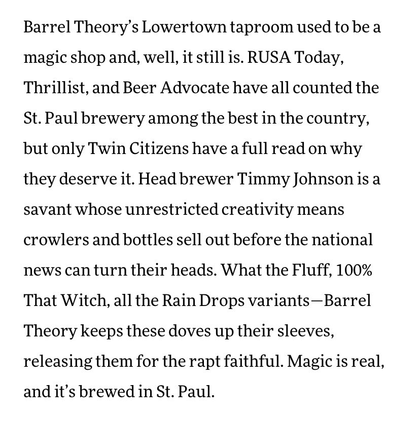 Barrel Theory (@barreltheory) on Twitter photo We’re proud to serve the beer of our brewers Timmy Johnson and Tyler Ostlund, and we’re even happier that you enjoy drinking it.
It’s with your steady support—especially over these past few months—that our team gets to do what we love. For that we thank you.
Thanks, <a href="/citypages/">City Pages</a>! We’re proud to serve the beer of our brewers Timmy Johnson and Tyler Ostlund, and we’re even happier that you enjoy drinking it.
It’s with your steady support—especially over these past few months—that our team gets to do what we love. For that we thank you.
Thanks, <a href="/citypages/">City Pages</a>!