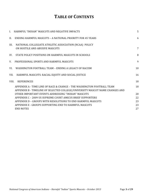 In 2013 the National Congress of American Indians released a damning report on the negative impacts of “Indian” sports mascots. Source:  http://www.ncai.org/resources/ncai-publications/Ending_the_Legacy_of_Racism.pdf