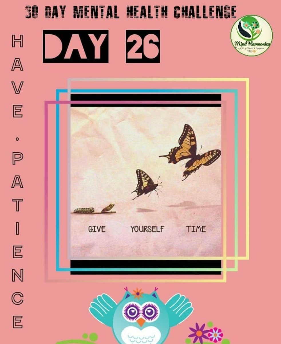 mindharmonica's tweet photo. Day 26 - Have Patience 

#mindharmonica #Mentalhealth #MentalHealthAwareness #mentalwellbeing #MentalHealthMatters #mentalhealth4all https://t.co/j3DVoicx31