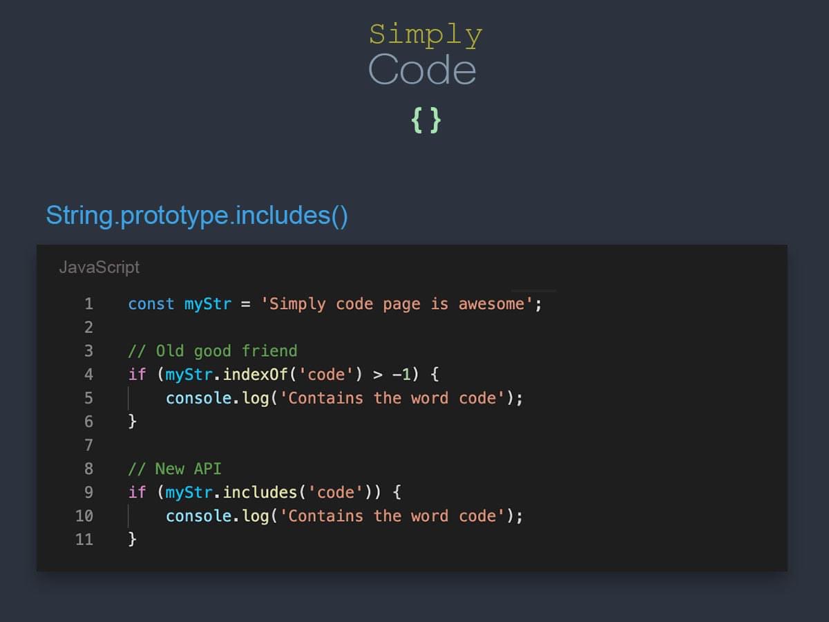 jpgcode's tweet image. Added in natively in ES2015, the String method &quot;includes&quot; is a very handy feature that helps to simplify your code. bit.ly/2Xbpcbf