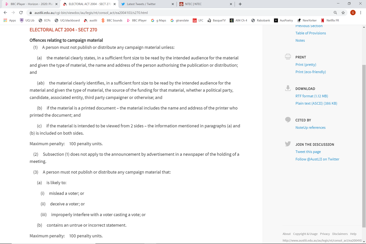 Election in Northern Territory 22 August.  Its Electoral Act literally has a truth in election advertising offence. But the Electoral Commission reads it otherwise.  What's up?  1/4