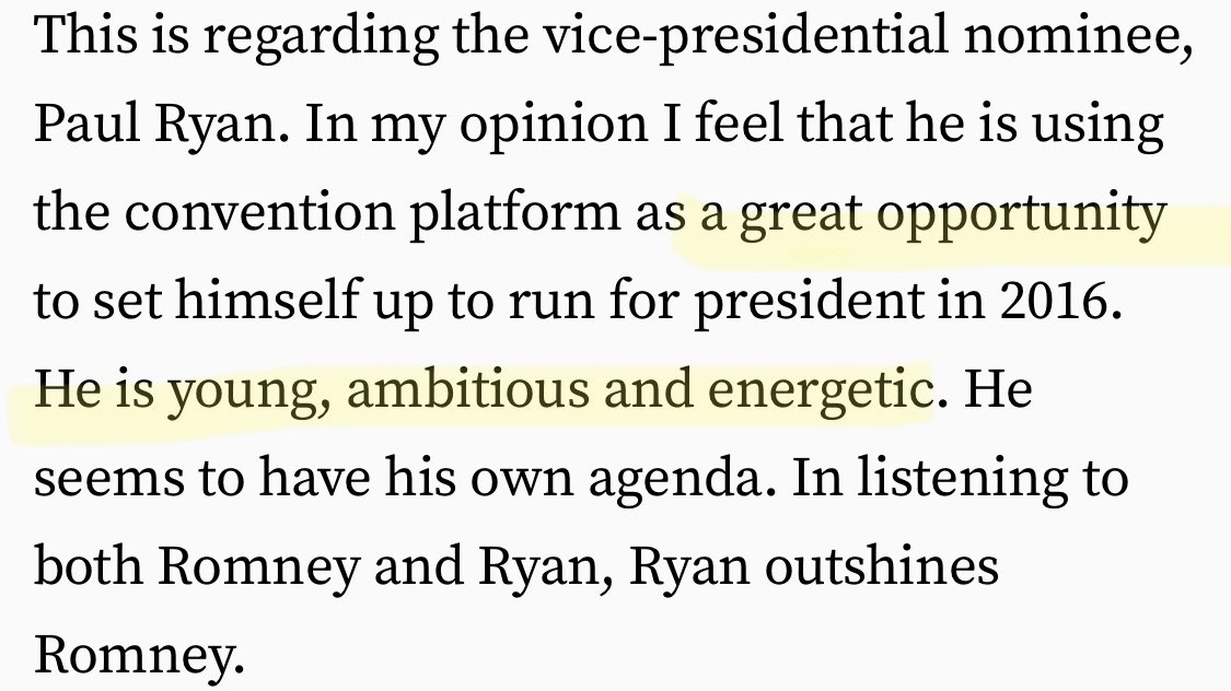 In a letter to the San Gabriel Valley Tribune in 2012, one reader said the "young, ambitious, and energetic" Paul Ryan was "using" the platform the VP slot gave him as "a great opportunity to set himself up for a run for president in 2016."But Kamala Harris is too ambitious. 4/