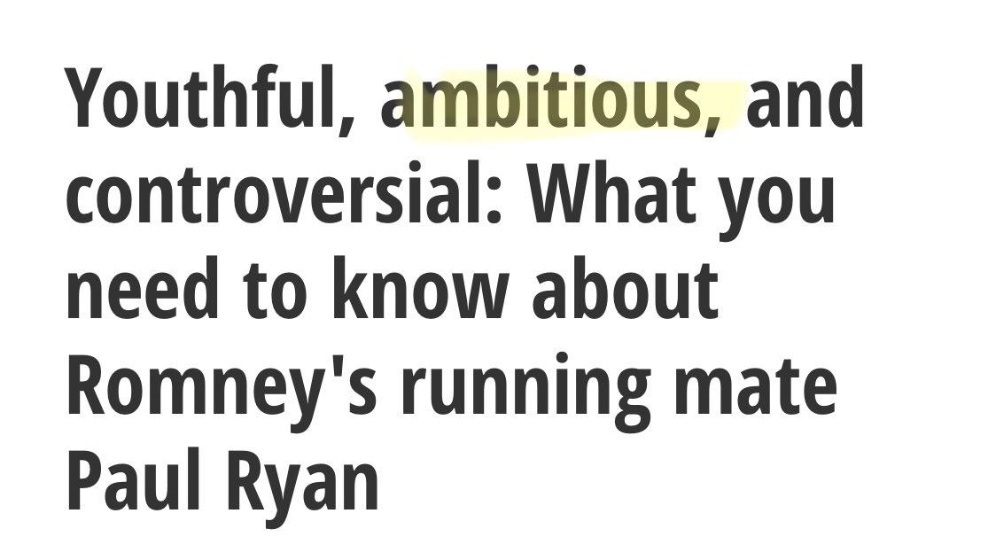 THREAD: Kamala Harris is "too ambitious?"When Mitt Romney selected Paul Ryan for VP, he, like Harris, was often described as ambitious—as a compliment.This headline, for example, is from the New York Daily News on Aug. 11, 2012. 1/  https://twitter.com/schwartzbcnbc/status/1288561956350300166