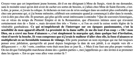Comme il devine la présence fébrile de St-Euverte dans son dos, et les manœuvres auxquelles elle s’apprête à se livrer pour obtenir du Baron qu’il vienne chez elle, le fourbe se livre, devant la Marquise de Surgis, à une diatribe d’une violence inouïe contre « l’autre folle »…