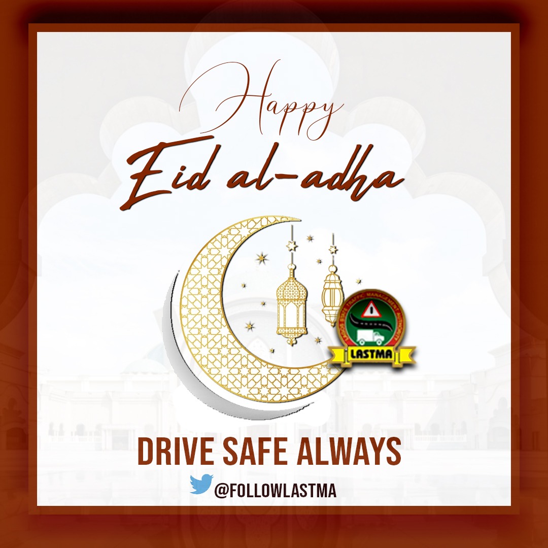 followlastma's tweet photo. The management and staff of LASTMA would like to wish our Muslim brothers and sisters a Happy Eid-el-Kabir Celebration!

Please #DriveSafely and stay safe during this festive season.
@followlasg @jidesanwoolu @drobafemihamzat 
#lastmacares #staysafe #EidAlAdha #EidMubarak https://t.co/UJaQMvdayh