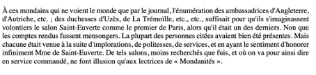 Les personnalités dont elle obtient la présence à coup de suppliques (ou de services) n’impressionnent que des lecteurs du Gaulois. Dans le « vrai monde », chacun sait ce qu’elle est : une « butineuse », qui ne vient chez vous que pour faire venir du monde chez elle.