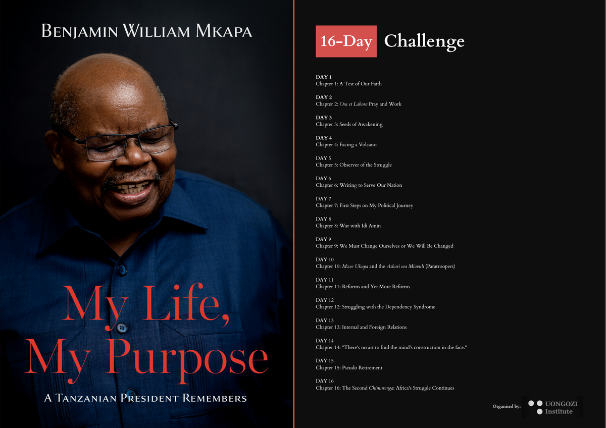 Planning to read/reread HE Benjamin Mkapa's #MyLifeMyPurpose? Join our 16-day #MyLifeMyPurposeChallenge starting today! Read with us, one chapter/day #Leadership #Tanzania #Africa #AhsanteMkapa