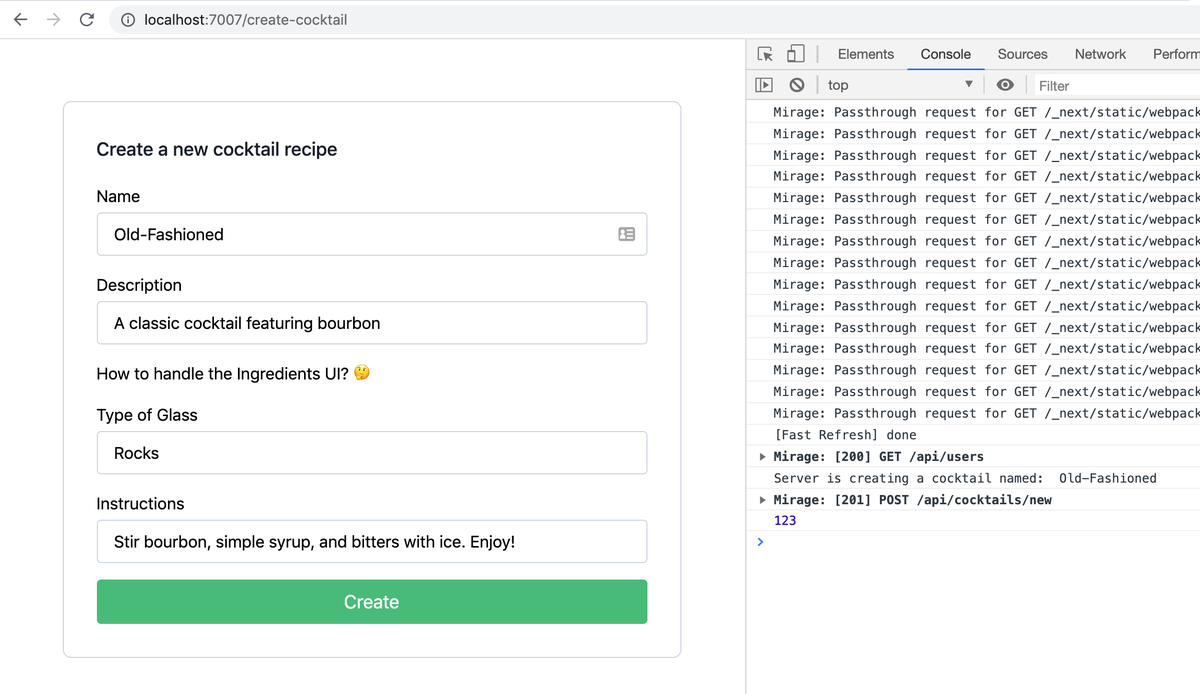 jbrancha's tweet photo. #100DaysOfProjects Day 8

Messing around with using @miragejs to mock out an API as I build the frontend interface for this cocktail app. What an incredible tool! https://t.co/kWv6bJDQnP