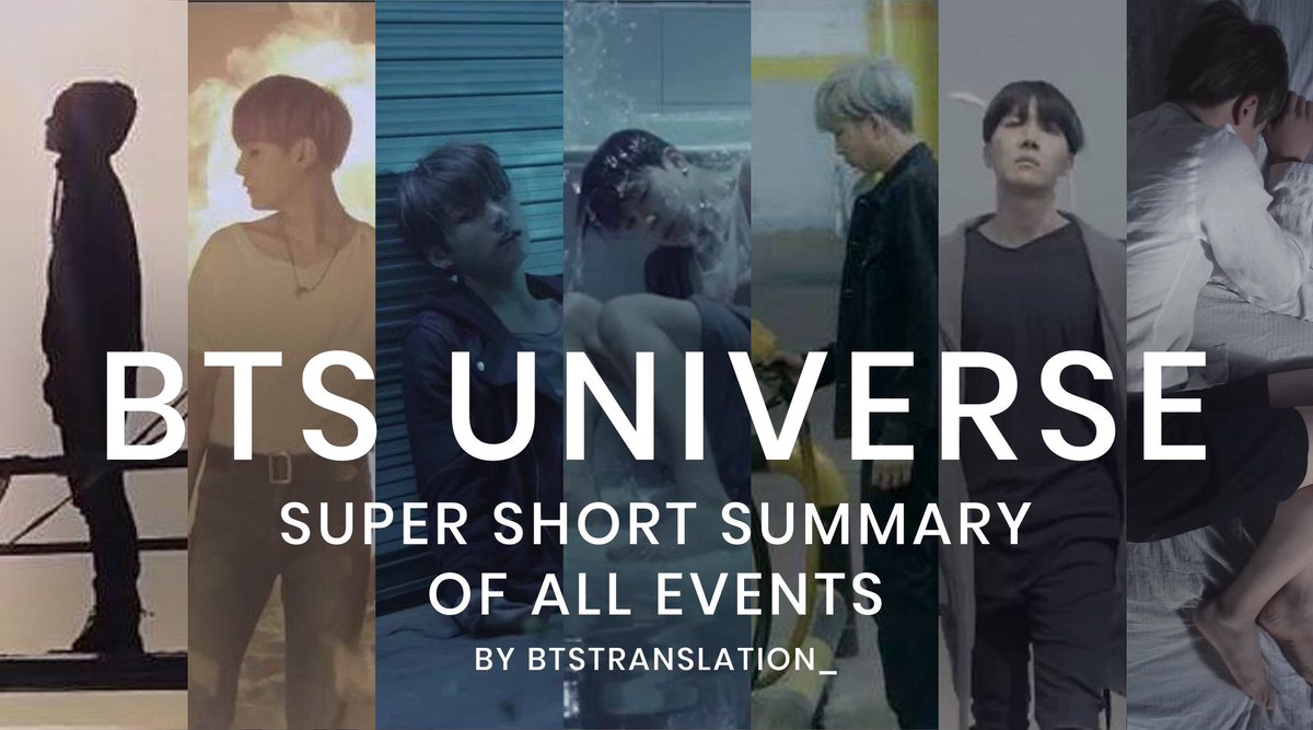 BTS UNIVERSE | A THREADFrom beginning to end, all events explained in really short summaries. #HYYH  #BU  #화양연화  #TheNotes  @BTS_twt