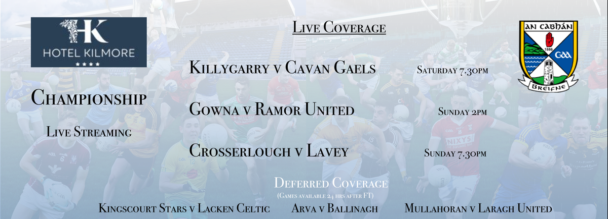 CAVSTREAM (@cavstream) on Twitter photo This weekend <a href="/HotelKilmore/">Hotel Kilmore</a> Championship Live Streaming!
3 Live Games - click on links!
Killygarry v Cavan Gaels tinyurl.com/yyeh849r
Gowna v Ramor United tinyurl.com/y6mu5xvz
Crosserlough v Lavey tinyurl.com/y5e944tf
Weekend Package includes 3 Live & 3 Deferred Games This weekend <a href="/HotelKilmore/">Hotel Kilmore</a> Championship Live Streaming!
3 Live Games - click on links!
Killygarry v Cavan Gaels tinyurl.com/yyeh849r
Gowna v Ramor United tinyurl.com/y6mu5xvz
Crosserlough v Lavey tinyurl.com/y5e944tf
Weekend Package includes 3 Live & 3 Deferred Games