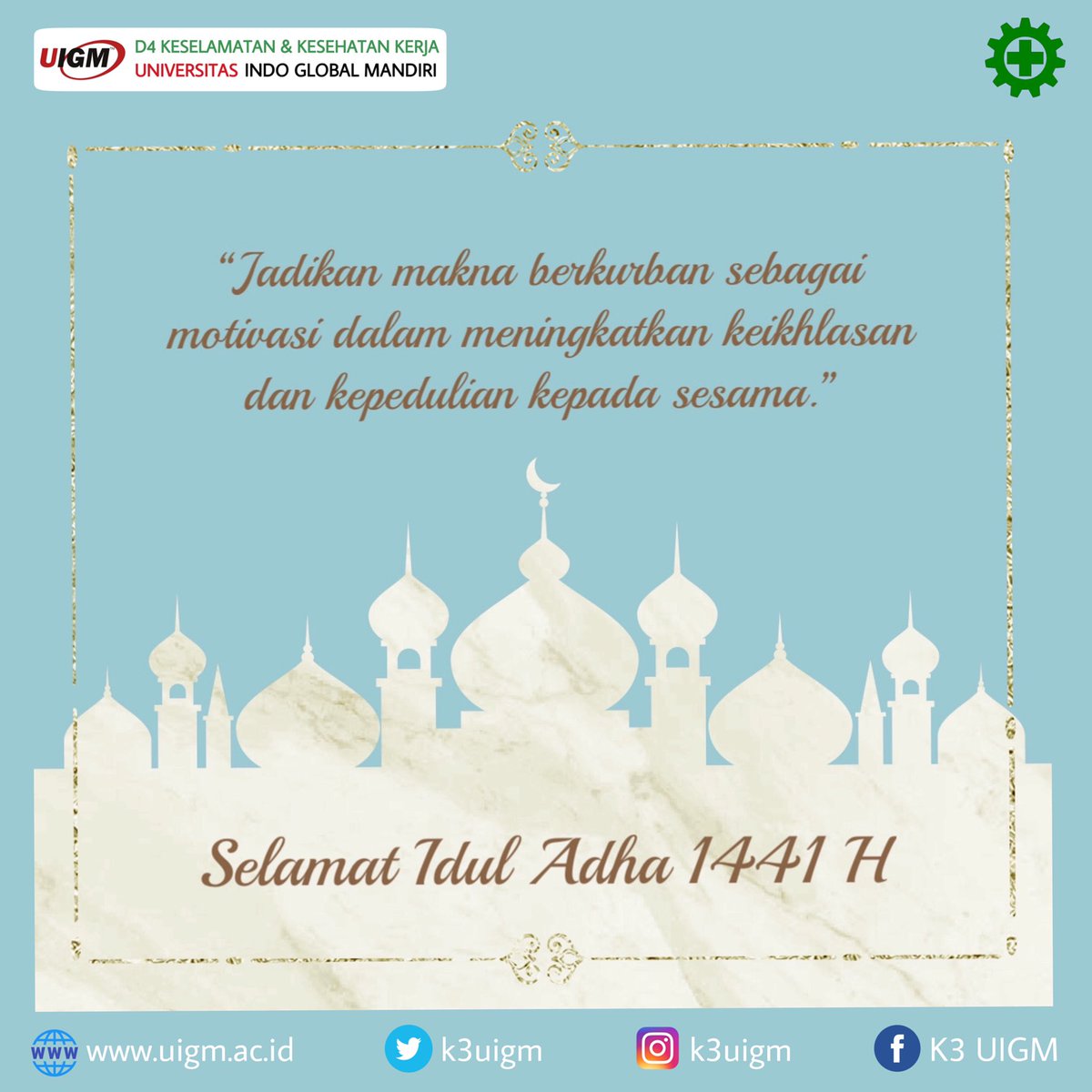 k3uigm's tweet photo. Segenap Civitas Akademika Program Studi D4 Keselamatan dan Kesehatan Kerja UIGM mengucapkan Selamat Idul Adha 1441 H 🙏 #EidAlAdha #K3UIGM #kampuspilihan https://t.co/FimdzXQmLh