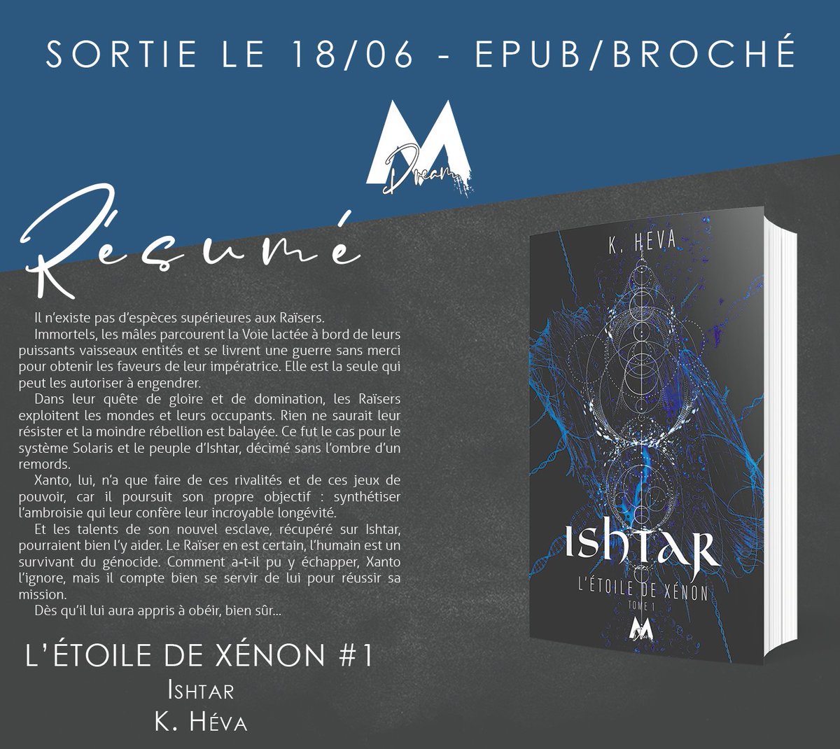 EditionsMix's tweet photo. #CollectionDream
#KHeva
#EDX

👀 FOCUS 👀  
Déjà disponible ! À retrouver ici : https://t.co/xRXDkvwFCR

❓ Et vous ? Vous l'avez lu ❓

👽 Titre : Ishtar - L'étoile de Xénon Tome 1
👽 Auteur : K. Heva
👽 Collection : Dream
👽 Genre : Sciences-fiction https://t.co/e0x579CpV7
