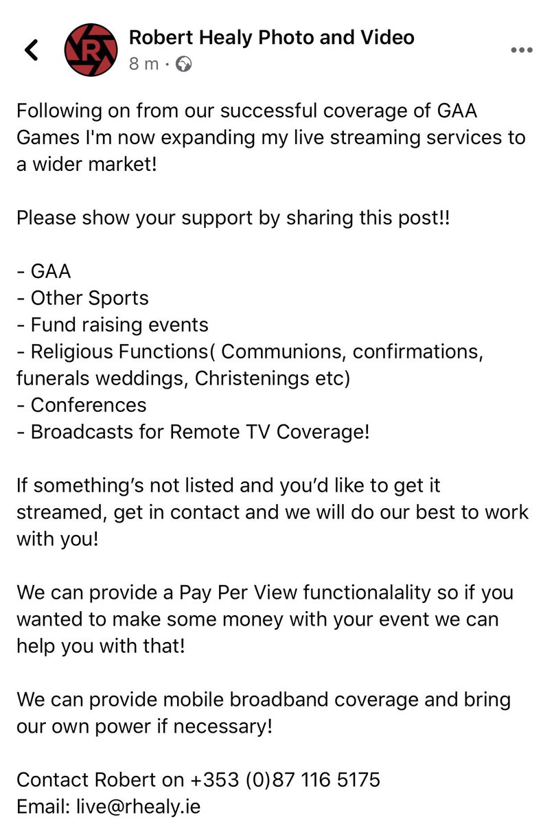 Following on from our successful coverage of GAA Games I'm now expanding my live streaming services!

Please R/T to show support

See image for full list of events covered 

Contact Robert on +353 (0)87 116 5175
Email: live@rhealy.ie