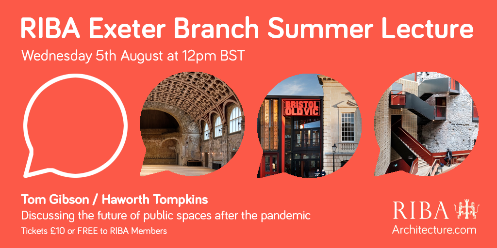 Join the <a href="/RIBAExeter/">RIBA Exeter</a> Branch with Tom Gibson of <a href="/haworthtompkins/">Haworth Tompkins</a> delivering a one hour lecture on the future of #public places #postcovid19. Date: 5 August at 12 noon. Tickets: £10 - FREE for RIBA Members. Book here bit.ly/RIBAExeter2020…