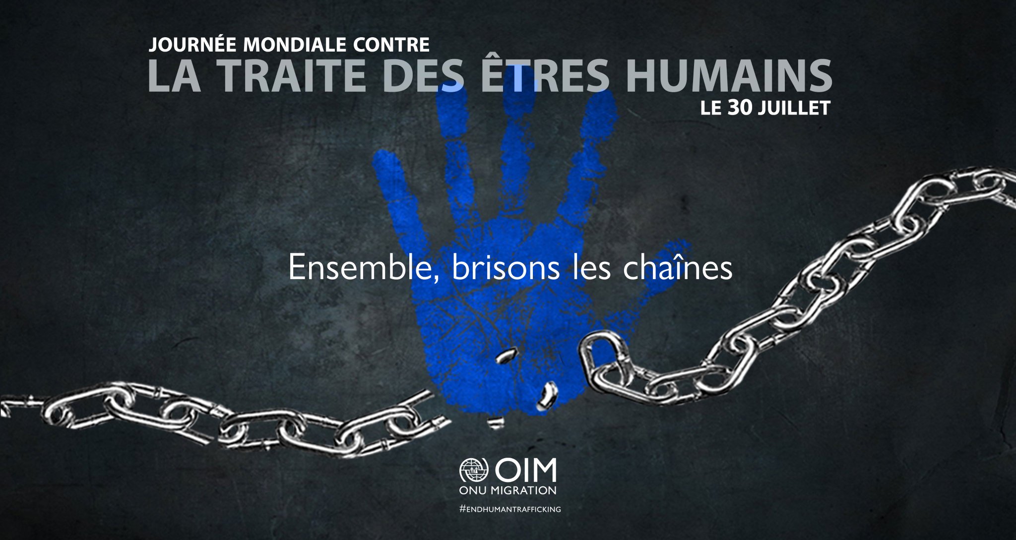 OIM Mali on Twitter: "Aujourd'hui, 30 juillet 2020, c'est la Journée  mondiale contre la traite des êtres humains. Ensemble, brisons les chaînes.  #EndHumanTrafficking… https://t.co/wc0RW1qoq6"