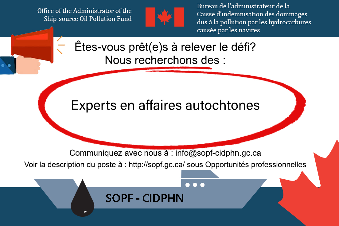 Êtes-vous un expert en affaires autochtones? Voulez-vous contribuer au régime d’indemnisation des dommages dus à la pollution par les hydrocarbures causée par les navires? Joignez-vous à notre équipe! sopf.gc.ca/?page_id=431&l… et soumettez votre candidature à info@sopf-cidphn.gc.ca
