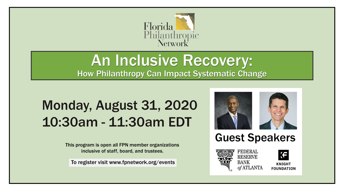 flphilanthropy's tweet photo. Join us 8/31 for An Inclusive Recovery: How #Philanthropy Can Impact Systematic Change. Guest speakers will be Raphael Bostic, President of the @AtlantaFed, and Juan Martinez, VP/Chief Financial Officer of the @knightfdn.  https://t.co/dWKmR8kZ6d https://t.co/xAqtGRX0gU