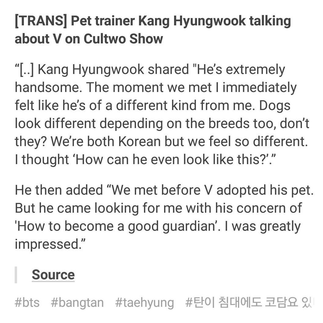 Taehyung went to a dog trainer because he wanted to become a "good guardian" for yeontan and asked him how he could best take care of him. Plss he is so responsible and caring even the dog trainer was impressed,,