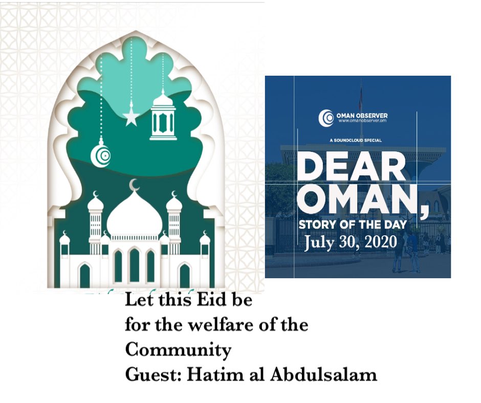 OmanObserver's tweet photo. Let this Eid be for the welfare of the community- guest: Hatim al Abdulsalam
#EidMubarak #DearOman #OmanObserver #Oman
https://t.co/QuJYrkjyvu https://t.co/8dxMonn7bw