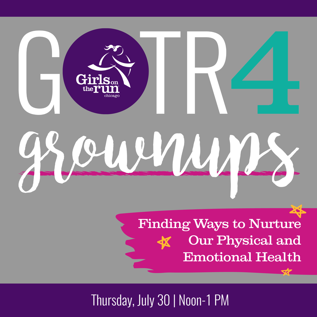 Calling all GOTR Grownups! Nurturing our emotional health is important—even grownups! That's why we've designed an event that adapts three Girls on the Run lessons for adults. You'll leave the event with new coping skills that will help you both personally and professionally!