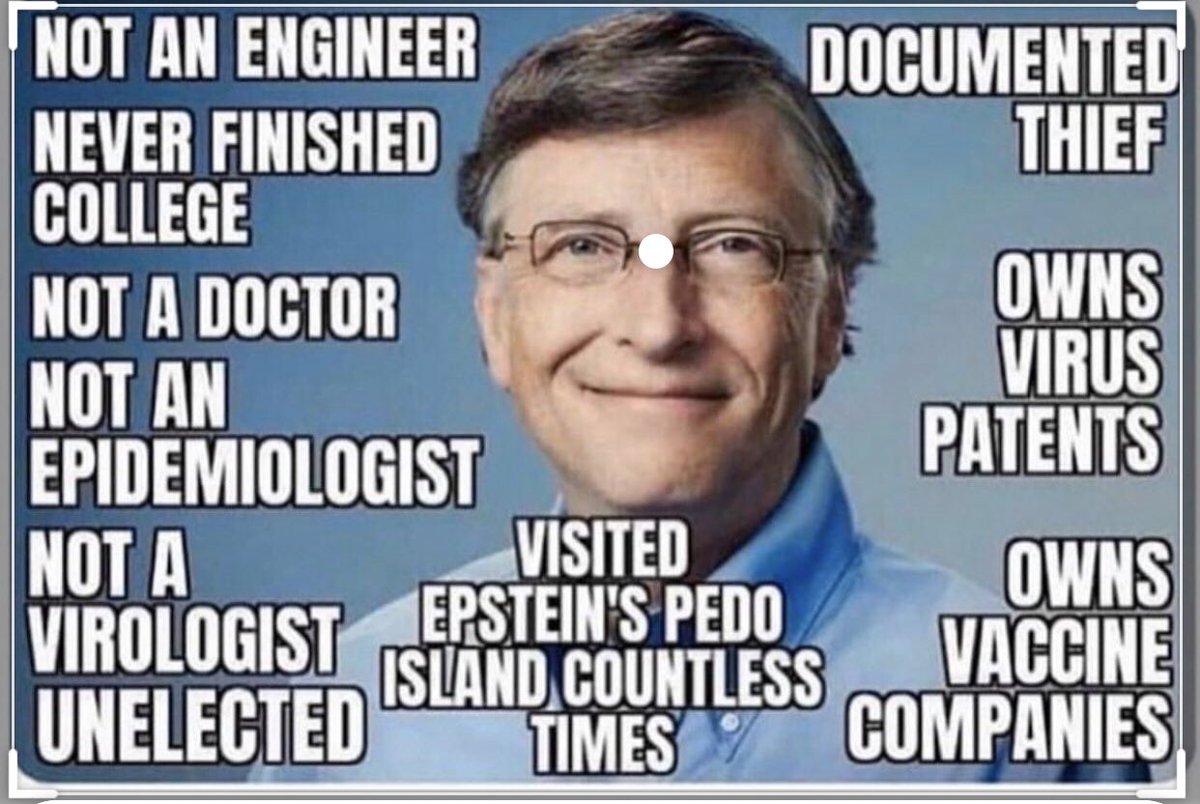 Bill Gates is not a doctor... he couldn’t even keep a virus  off computers!
