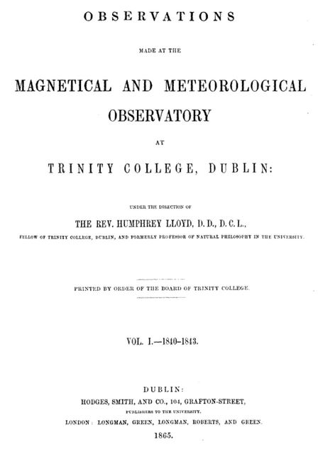 Experimental Philosophy, & Provost of Trinity itself from 1867–1881 carried out his research on the earth's magnetic field here. His work with Edward Sabine was the 1st to confirm the link between solar activity & magnetic disturbances here on Earth. Lloyd had a remarkable (3/7)