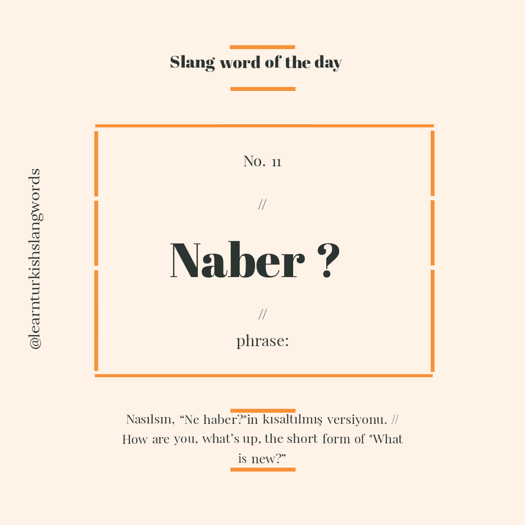 LearnTurkishX's tweet photo. Today's slang word:
.
Naber?
.
.
#learnturkish #turkish #english #word #turkishwords #todaysword #kelimeogren #turkceogren #language #learnlanguage #türkçe https://t.co/aAzIHfmISZ