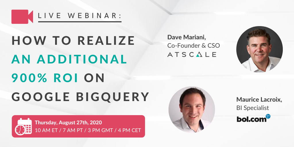 AtScale's tweet photo. Do you want more from your @Google #BigQuery investment? Join the experts from @bol_com and @AtScale on 8/27 and learn how to realize an additional 900% #ROI while boosting your #BI performance. Register today! 

https://t.co/LcuncnOaxR https://t.co/ee4iDB6CQe