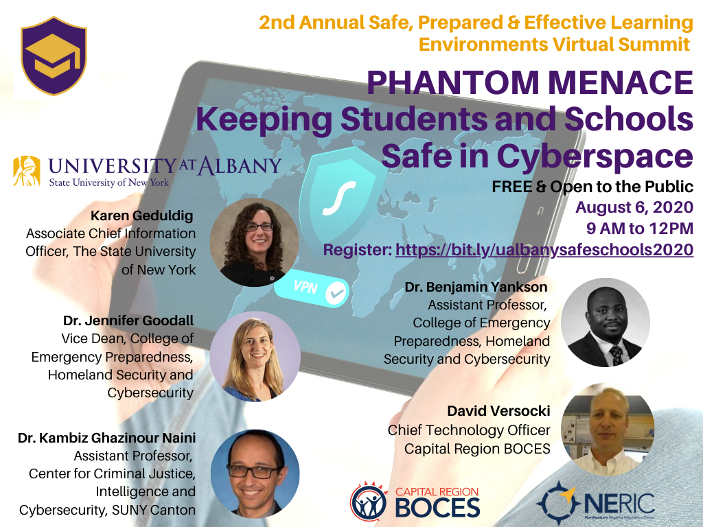 Join a fantastic panel of experts on August 6th from 9am to 12pm at the 2nd Annual Safe, Prepared &amp; Effective Learning Environments Virtual Summit on "Keeping Students and Schools Safe in Cyberspace."