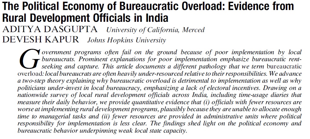Got proofs for new paper (w/ Devesh Kapur) coming out at the APSR on "The Political Economy of Bureaucratic Overload: Evidence from Rural Development Officials in India"! Short thread below for folks with interest in bureaucracy/state capacity 1/5.Link:  https://www.dropbox.com/s/wl39ck4re22pkaq/overloaded_bureaucrats_APSR.pdf?raw=1