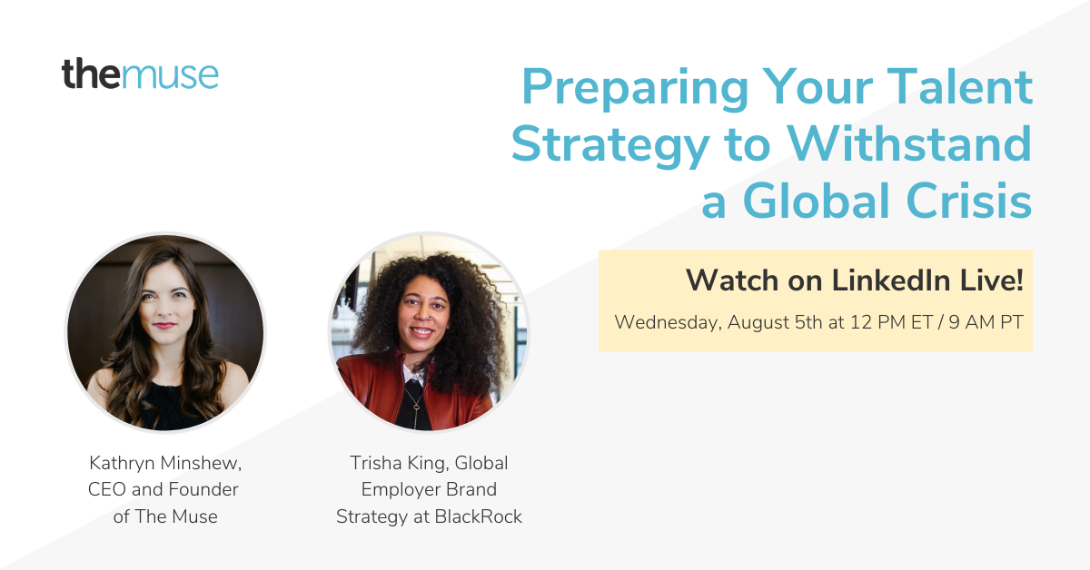 TheMuse's tweet photo. Don't miss The Muse CEO Kathryn Minshew (@kmin) and @BlackRock's Trisha King (@frolady) on LinkedIn Live on Wednesday, August 5. They'll be discussing what it looks like to truly lead your employees through a crisis. RSVP over on LinkedIn: https://t.co/5ElftU17SX https://t.co/zepMDpee3g