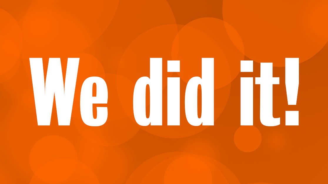 White text on orange background that reads, "We did it!"