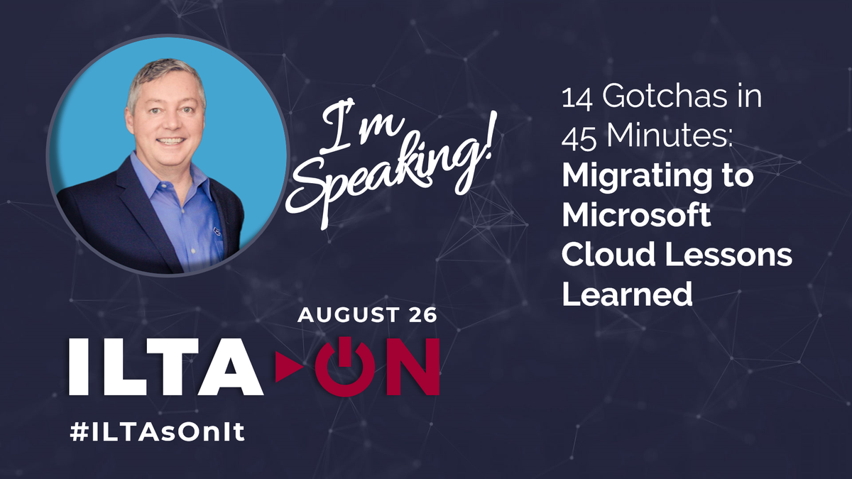 While I will miss seeing everyone in person I look forward to connecting virtually at ILTA>ON 2020.  Honored to be speaking along with my peers.  See complete schedule at iltaon.org #ILTAsOnIT