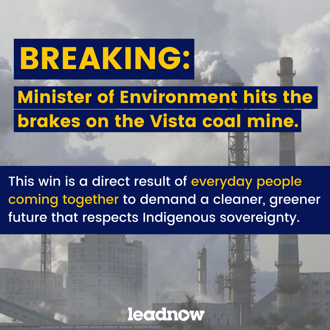 leadnowca's tweet photo. Minister @JonathanWNV listened to the Indigenous leaders, environmental organizations, and thousands of people across Canada who demanded we invest in our future instead of dirty coal. A great first step, now let's stop this mega coal expansion altogether. #stopvista https://t.co/9J0mdZKzug