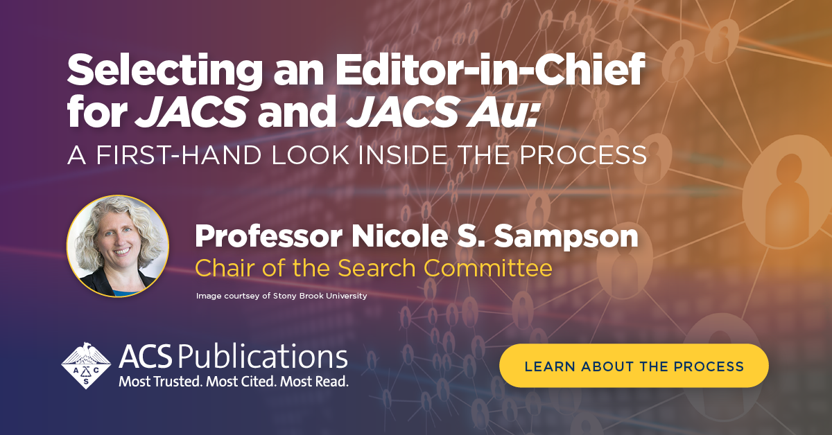 The selection of ACS journal Editors is typically a highly confidential process. In a new blog, Chair of the search committee Nicole S. Sampson offers a unique insight to the search for a new Editor-in-Chief for @J_A_C_S and JACS Au. ow.ly/Ww2c50AMgSf