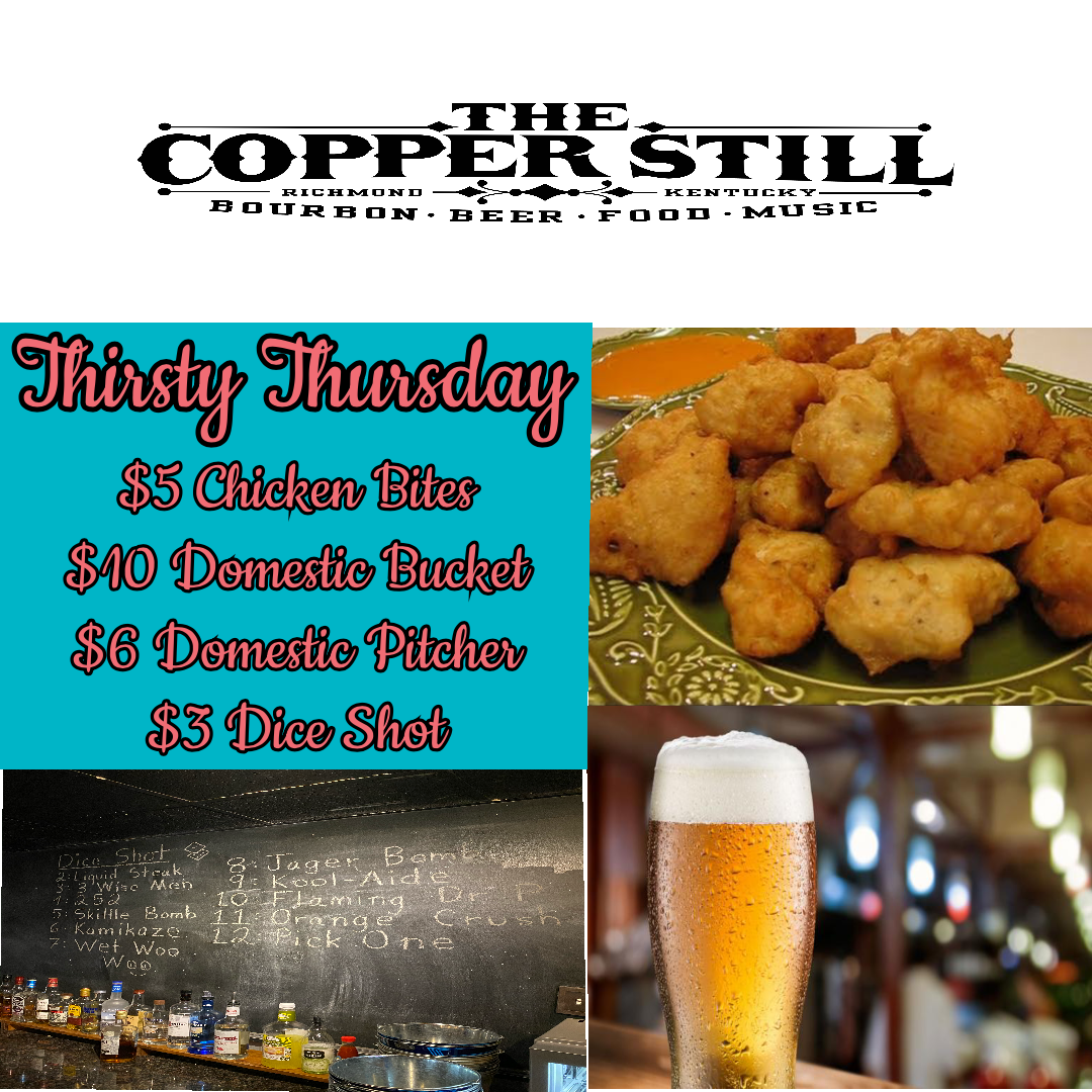 Thirsty Thursday is a good reason to have a three day weekend!! Come on down to The Copper Still for some food and drinks! We also have $3 Kool-Aide and Berry Bombs!! #TheCopperStill #ThirstyThursday