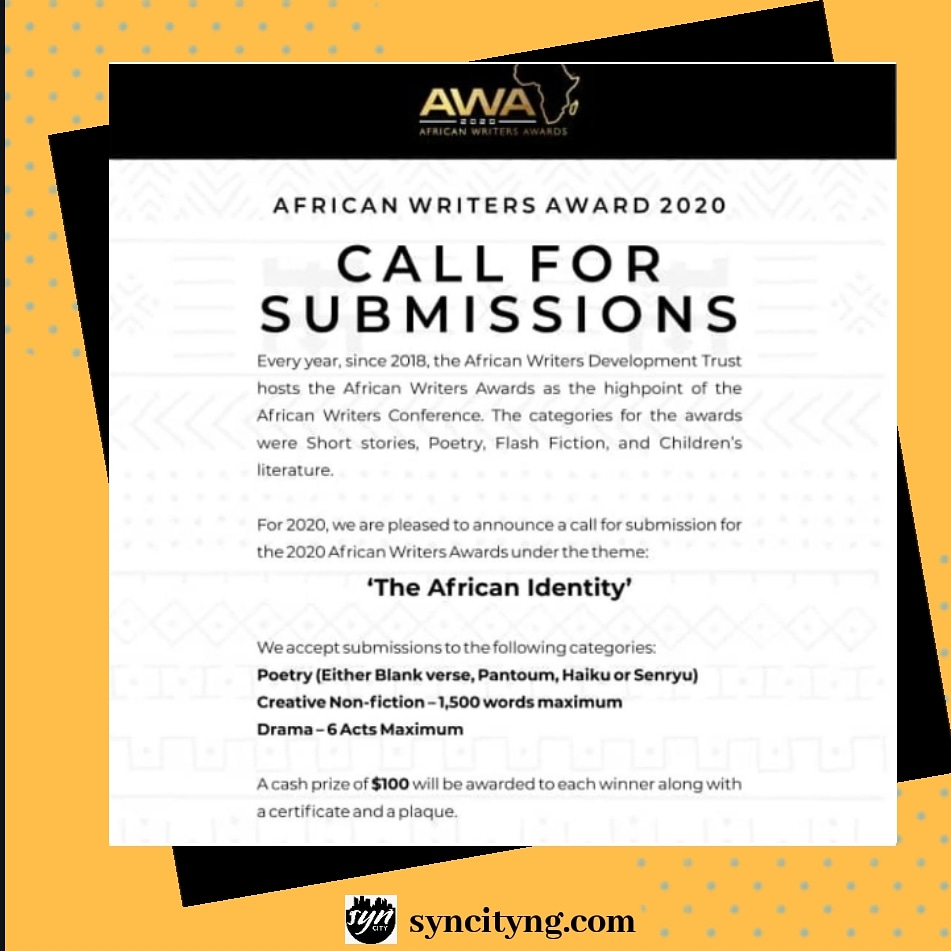 SynCityNG's tweet photo. Submission alert!
.
The 2020 African Writers' Awards calls for submissions in the Short stories, Poetry, Flash Fiction, and Children’s literature categories.
.
Each winner gets a $100 cash prize. The theme of this year's contest is 'The African Identity,' and... https://t.co/XCoFKMEHtP