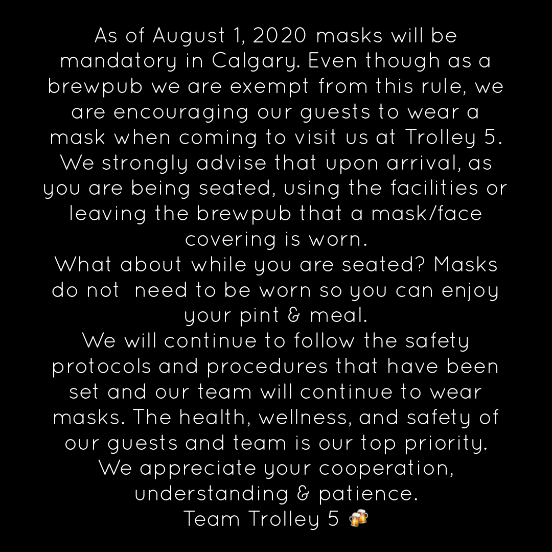 Trolley_5's tweet photo. Please read below. 
Starting on August 1, 2020, wearing a mask will be required from all guests visiting us at Trolley 5. 
The health, wellness, &amp; safety of our guests &amp; team is our top priority. 
We appreciate your cooperation, understanding &amp; patience. 
Team Trolley 5 🍻 https://t.co/GoERtEI1qw