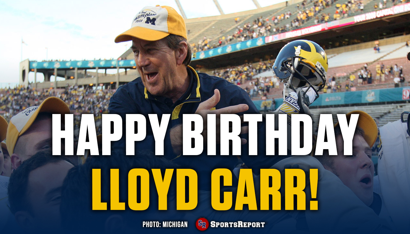  Fans, let\s wish legend Lloyd Carr a Happy Birthday! 