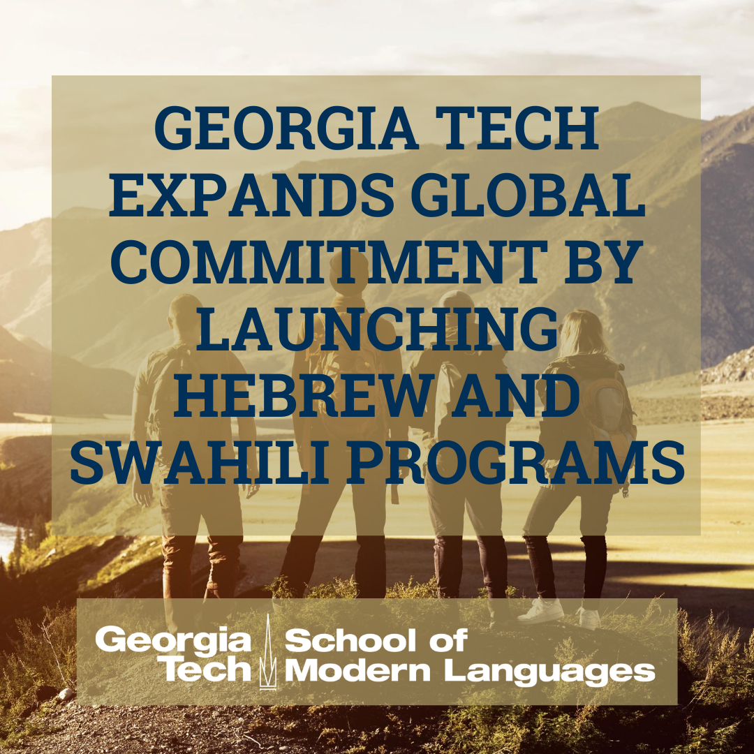 gt_languages's tweet photo. @GeorgiaTech is launching its first #lctcl #language programs in #Hebrew and #Swahili this Fall 2020 semester. Thanks to @CabreraAngel and @AnnaStenport for support to #changetheconversation on #global #education in #highered Read story at: https://t.co/fJ0HJBs4lW https://t.co/yvEy8AZRjV