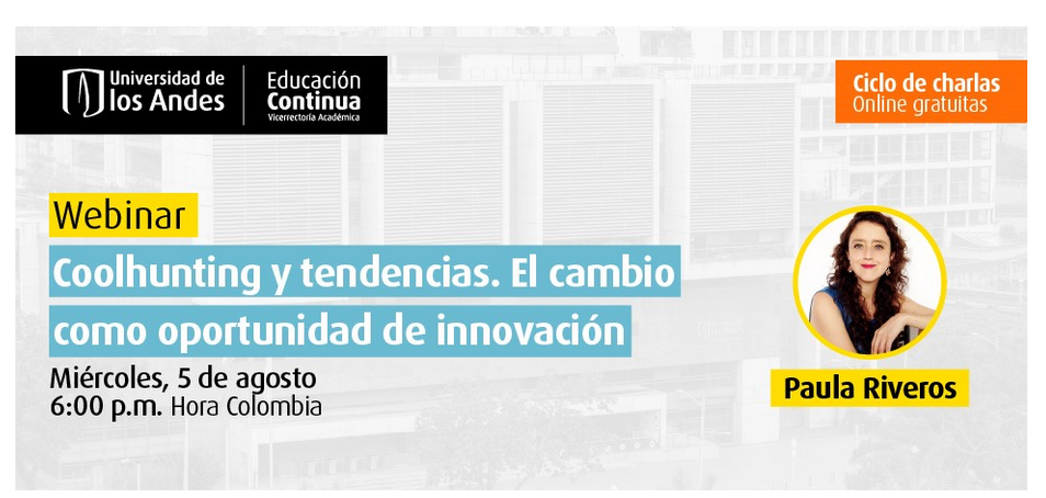 Paulariverost's tweet photo. Vamos a estar hablando sobre el cambio y las oportunidades para innovar en este espacio sobre #Coolhunting con @EdcoUniandes . Para asistir acá 👉  https://t.co/fWEhW9U72h https://t.co/Fc1oXdO30D