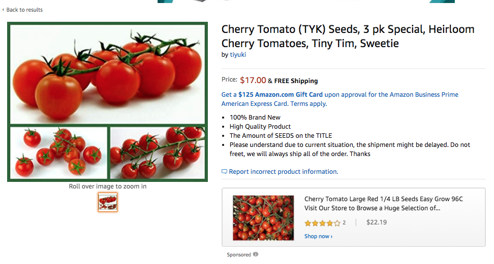 So you decide to shop online. Let's say you go on Amazon and enter "lettuce". Or you enter "cherry tomatoes". Slim pickings! And you're new to this. You land on these products. You see a  and think you're buying tomatoes. Easy miss the word <seed>.