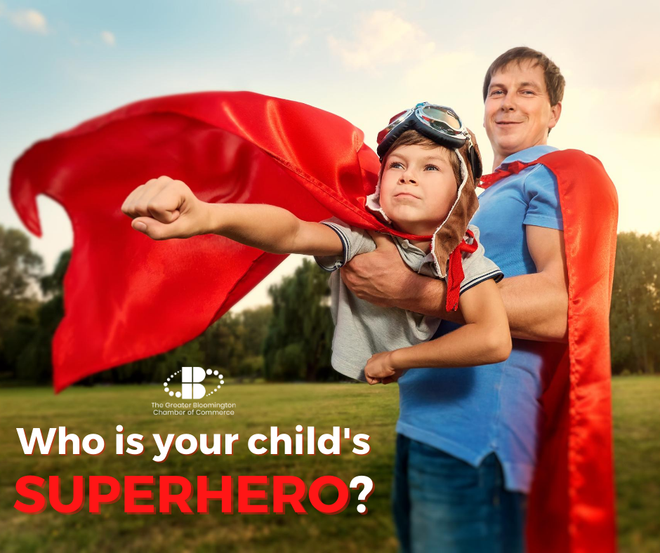 Who is your child's superhero? Is it you? Maybe a grandparent or even their teacher? 

Ask them tonight and then share their response with us to be featured in an upcoming issue of the Bloomington Business Journal. ow.ly/rLTY50AMjRK

#chamberbloom #KidsQuestion